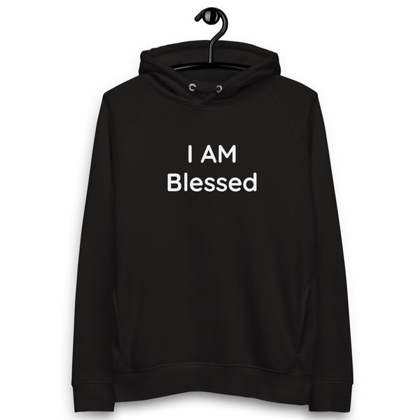 Unisex I AM Blessed Pullover Hoodie (Eco-Friendly)