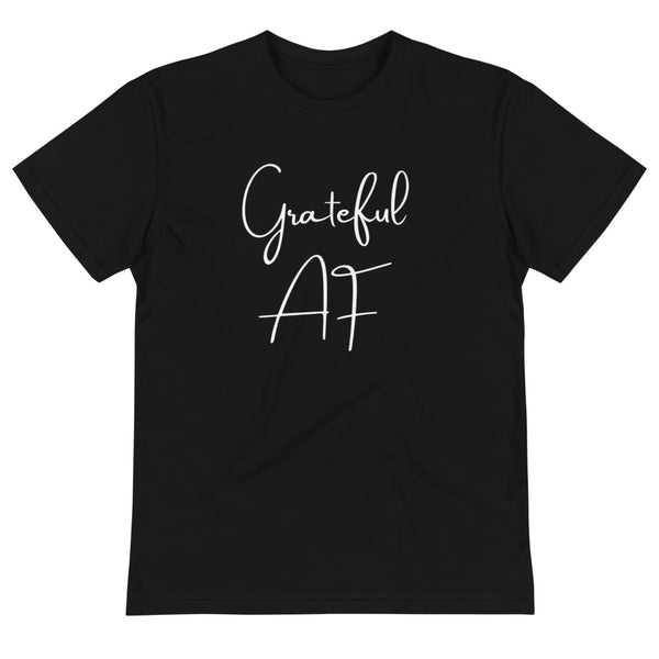 Sustainable Grateful AF T-Shirt