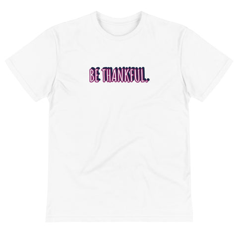 Sustainable Be Thankful T-Shirt