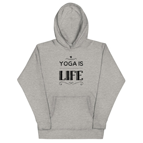 Unisex Yoga Is Life Hoodie