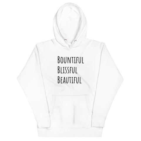 Unisex Bountiful Blissful Beautiful Hoodie