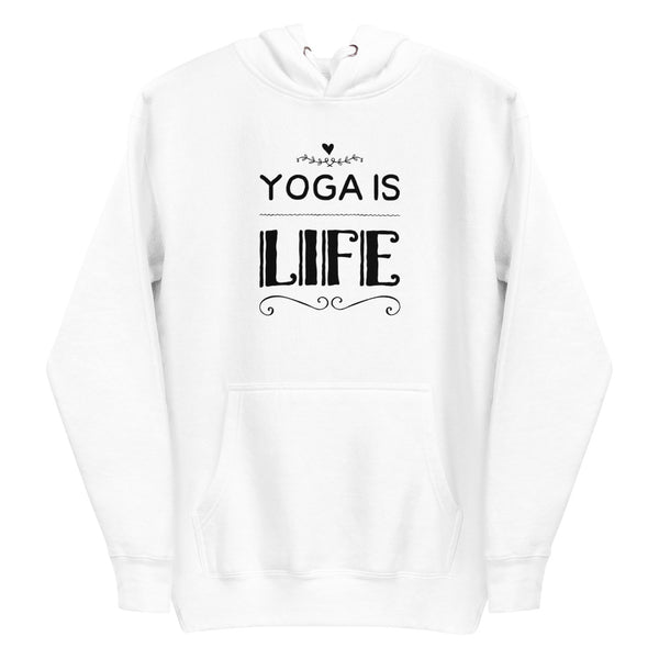 Unisex Yoga Is Life Hoodie