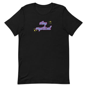 Short-Sleeve Unisex Stay Mystical T-Shirt