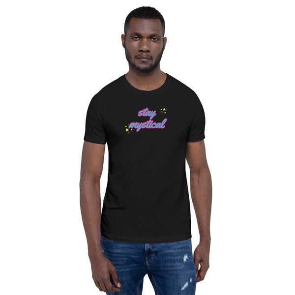 Short-Sleeve Unisex Stay Mystical T-Shirt