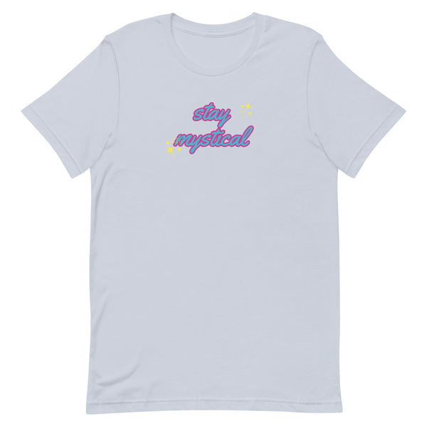 Short-Sleeve Unisex Stay Mystical T-Shirt