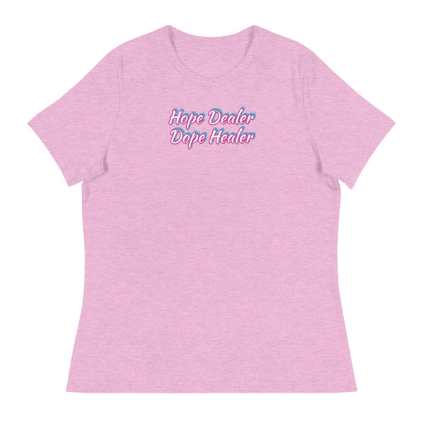 Women's Hope Dealer Dope Healer T-Shirt (Relaxed Fit)