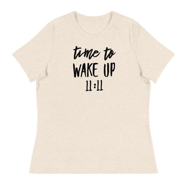 Women's Time To Wake Up 11:11 T-Shirt (Relaxed Fit)