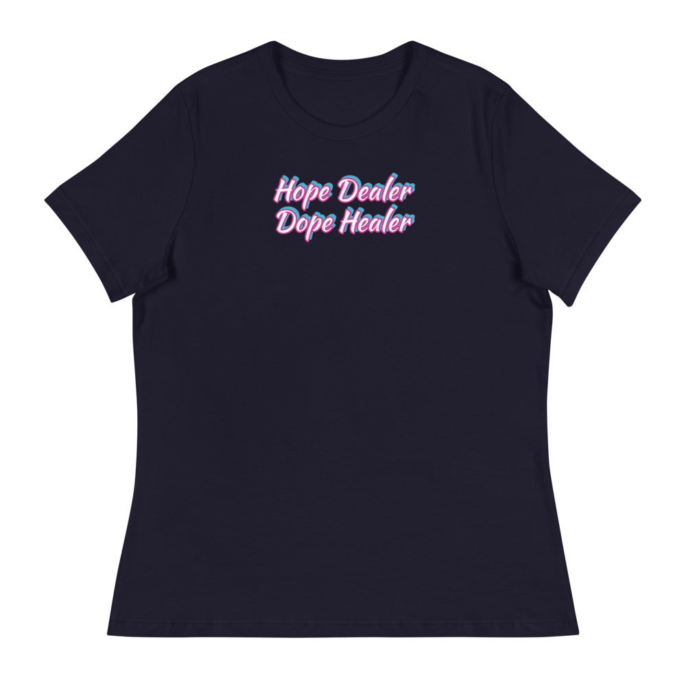 Women's Hope Dealer Dope Healer T-Shirt (Relaxed Fit)