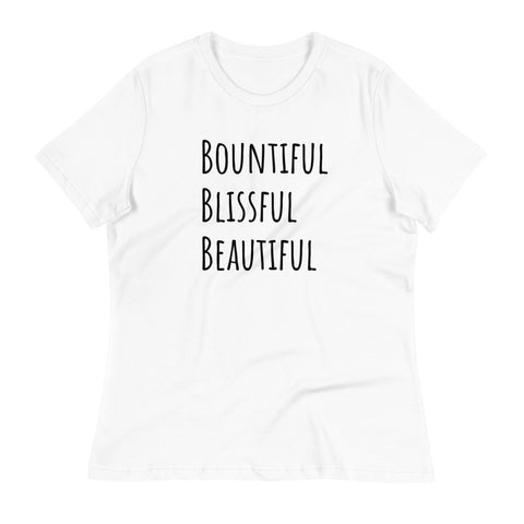 Women's Bountiful Blissful Beautiful T-Shirt (Relaxed Fit)