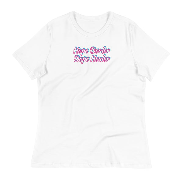 Women's Hope Dealer Dope Healer T-Shirt (Relaxed Fit)