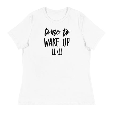 Women's Time To Wake Up 11:11 T-Shirt (Relaxed Fit)