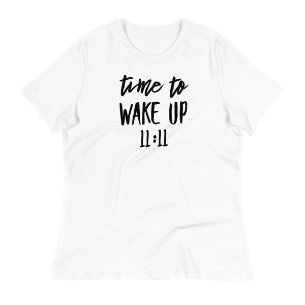 Women's Time To Wake Up 11:11 T-Shirt (Relaxed Fit)