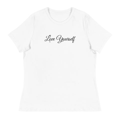 Women's Love Yourself T-Shirt (Relaxed Fit)